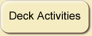 Deck Activities
