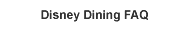 Walt Disney World&reg; Dining FAQ