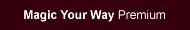 Magic Your Way Premium Package